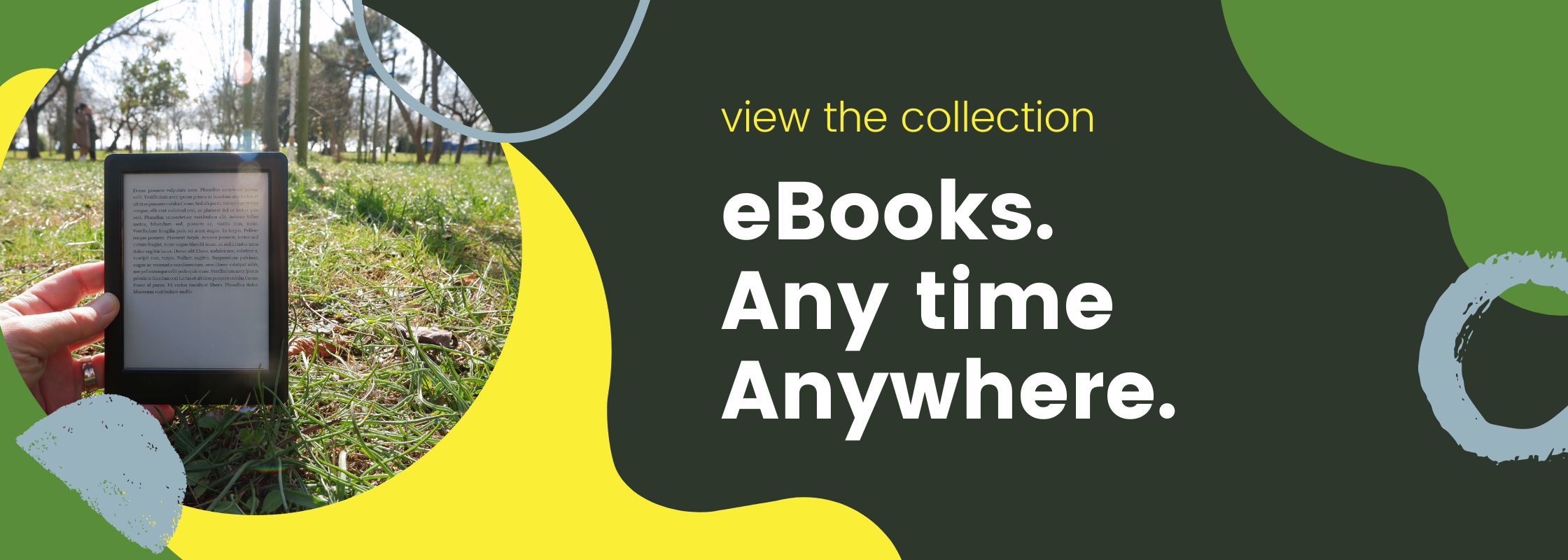 ebooks. Any time. Anywhere. View the collection